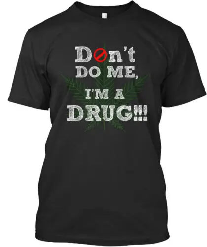 Don't Do Me T-Shirt Made in the USA Size S to 5XL