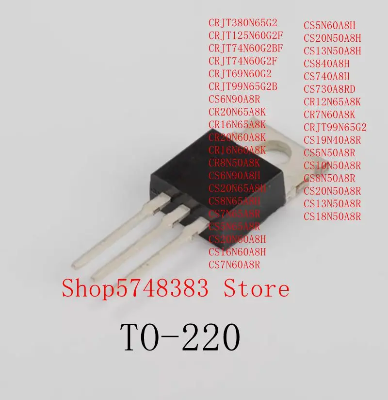 10PCS CA840A8H CS740A8H CS730A8RD CR12N65A8K CR7N60A8K CRJT99N65G2 CS19N40A8R CS5N50A8R CS10N50A8R TO-220