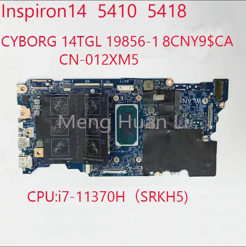 

012XM5 5410 Motherbaord CN-012XM5 5418 Motherbaord 19856-1 8CNY9 For Dell inspiron 5410 5418 CPU:i7-11370H UMA 100%Test OK