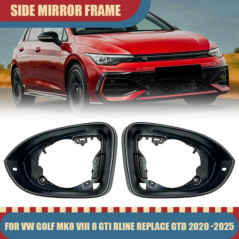 

5H0857602 Auto Side Mirror Frame Holder housing for VW Golf MK8 VIII 8 GTI Rline replace GTD 2020 2021 2022 2023 2025 5H0857601