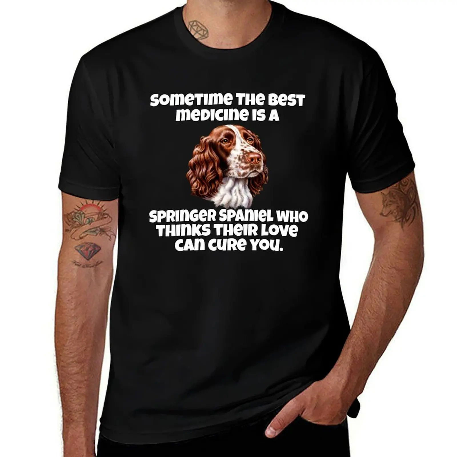 Springer Spaniel Dog Owner Gifts Sometime The Best Medicine Is A Springer Spaniel T-Shirt Industrial Work Tee Shirt T-Shirt