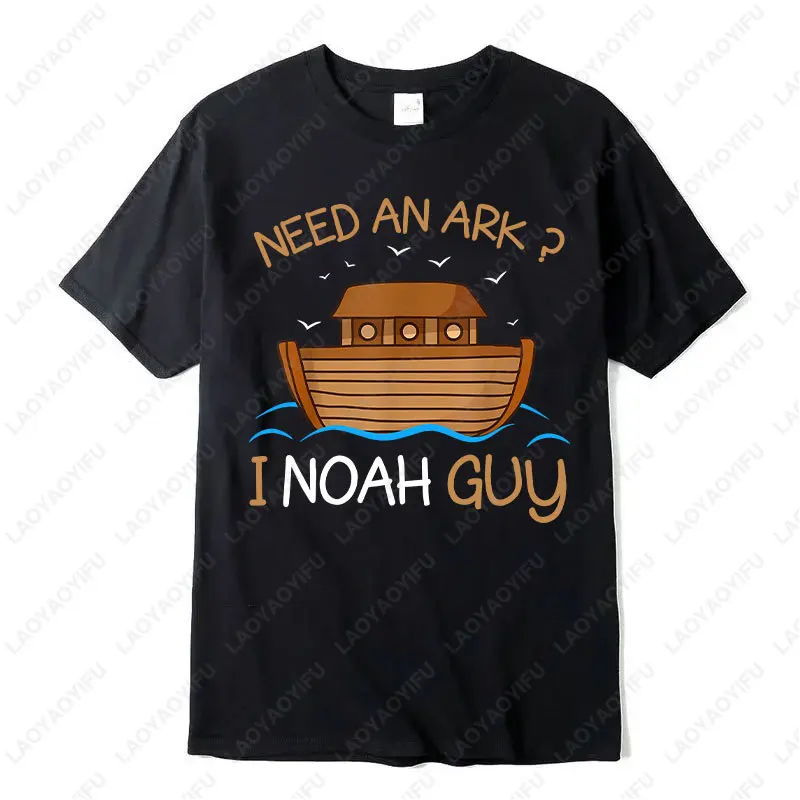 Need An Ark I Noah Guy Funny Biblical Ship Print Gift Men Women Cotton TShirt Lovely Summer Casual Camisetas Short Sleeve Tees