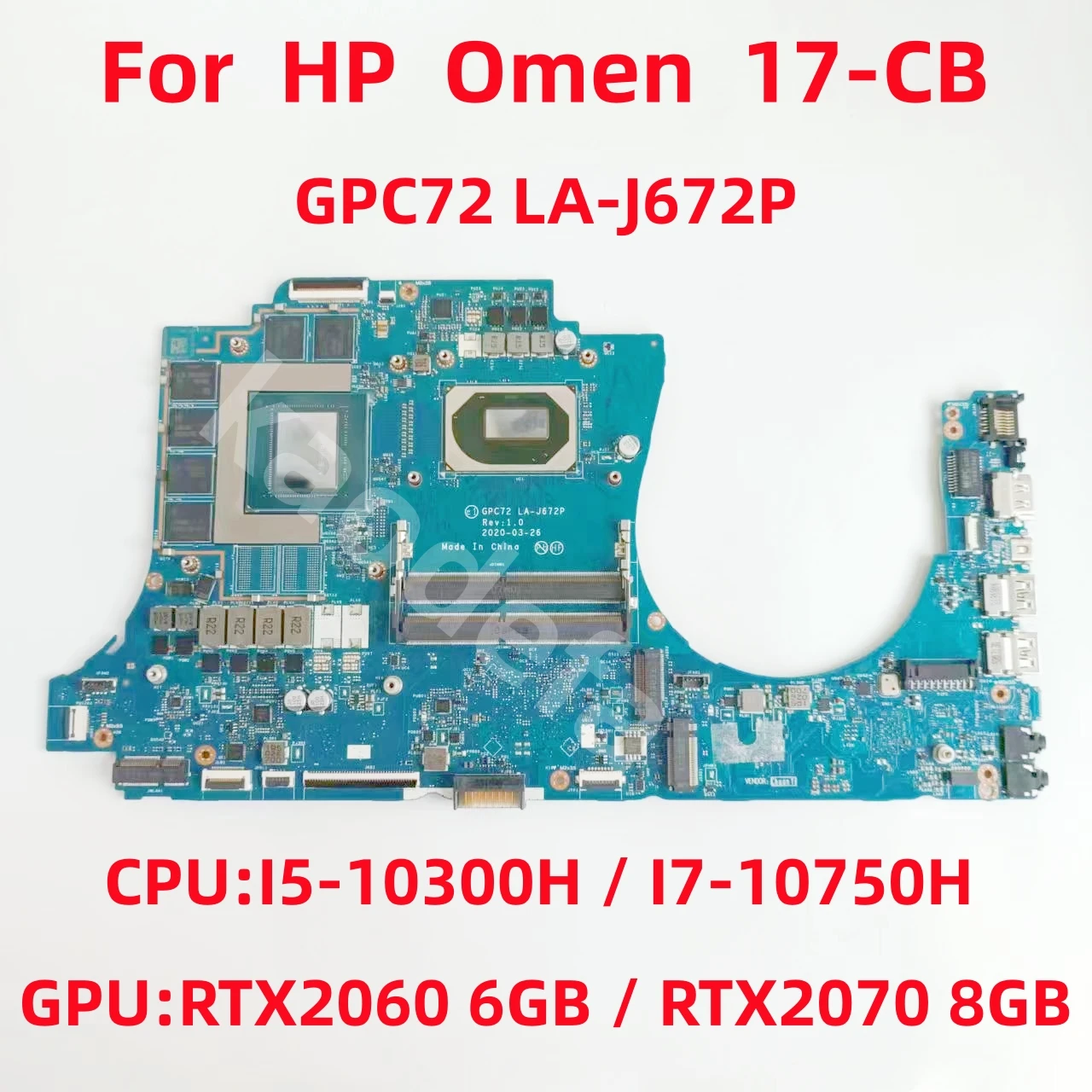 

Материнская плата GPC72 LA-J672P для ноутбука HP Omen 17-CB, материнская плата, процессор: I5-10300H I7-10750H, графический процессор: RTX2060, 6 ГБ/RTX2070, 8 ГБ, 100% тест в порядке