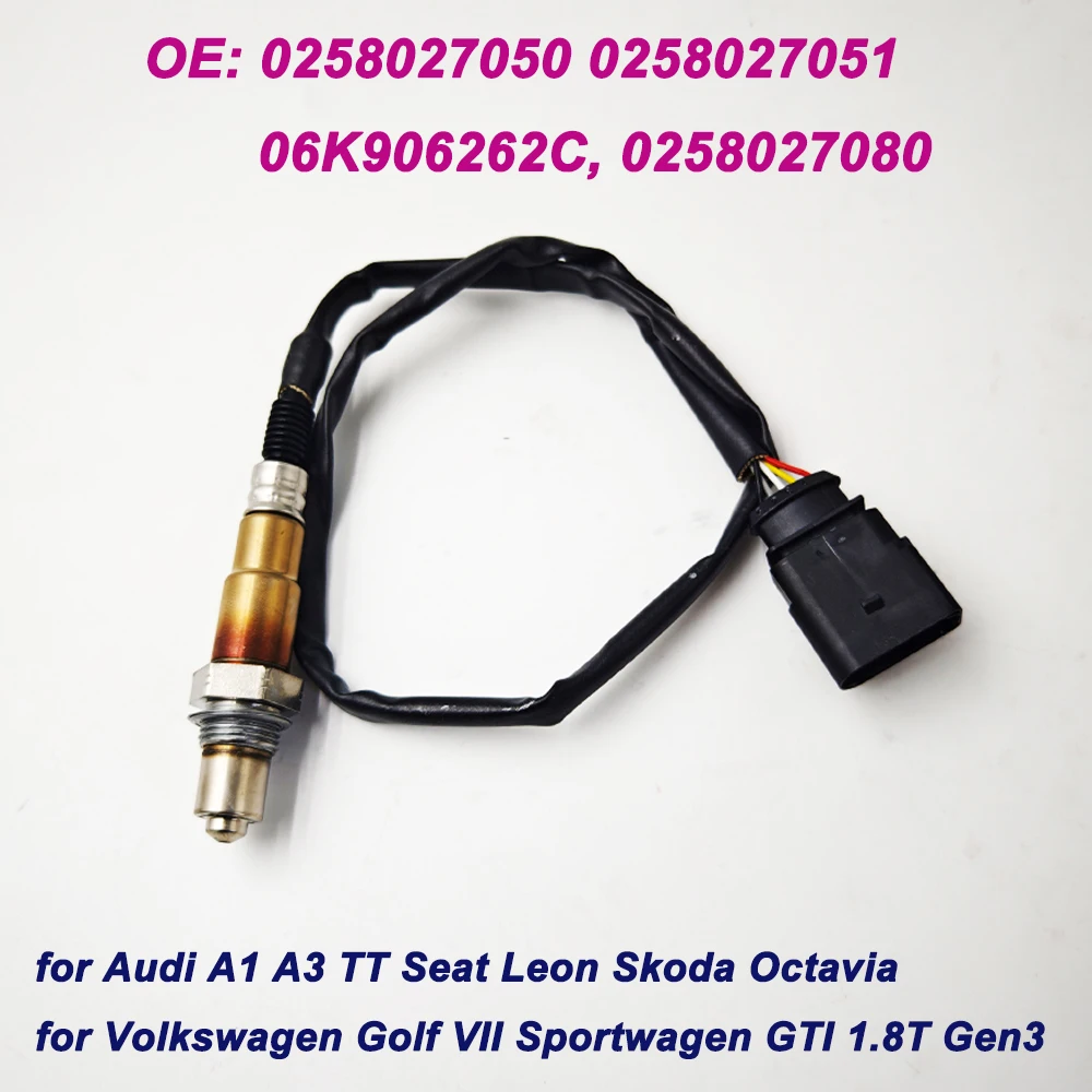 

High Quality 0258027050 06K906262C Wideband Front O2 Oxygen Sensor 0258027051 For Golf Audi A1 A3 TT Seat Leon Skoda 0258027080