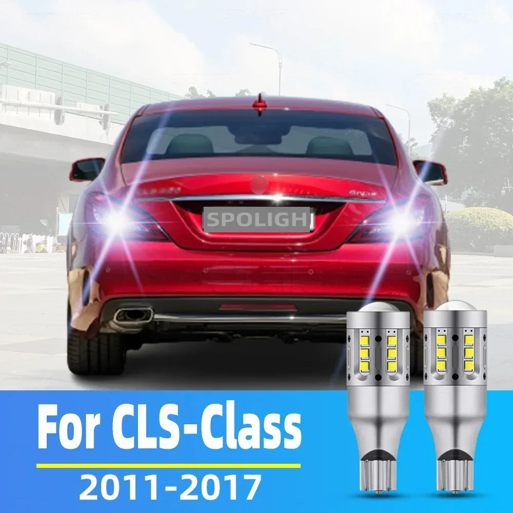 2pcs LED Reverse Light For Mercedes Benz CLS Class C218 X218 Accessories 2011 2012 2013 2014 2015 2016 2017 Backup Back up Lamp