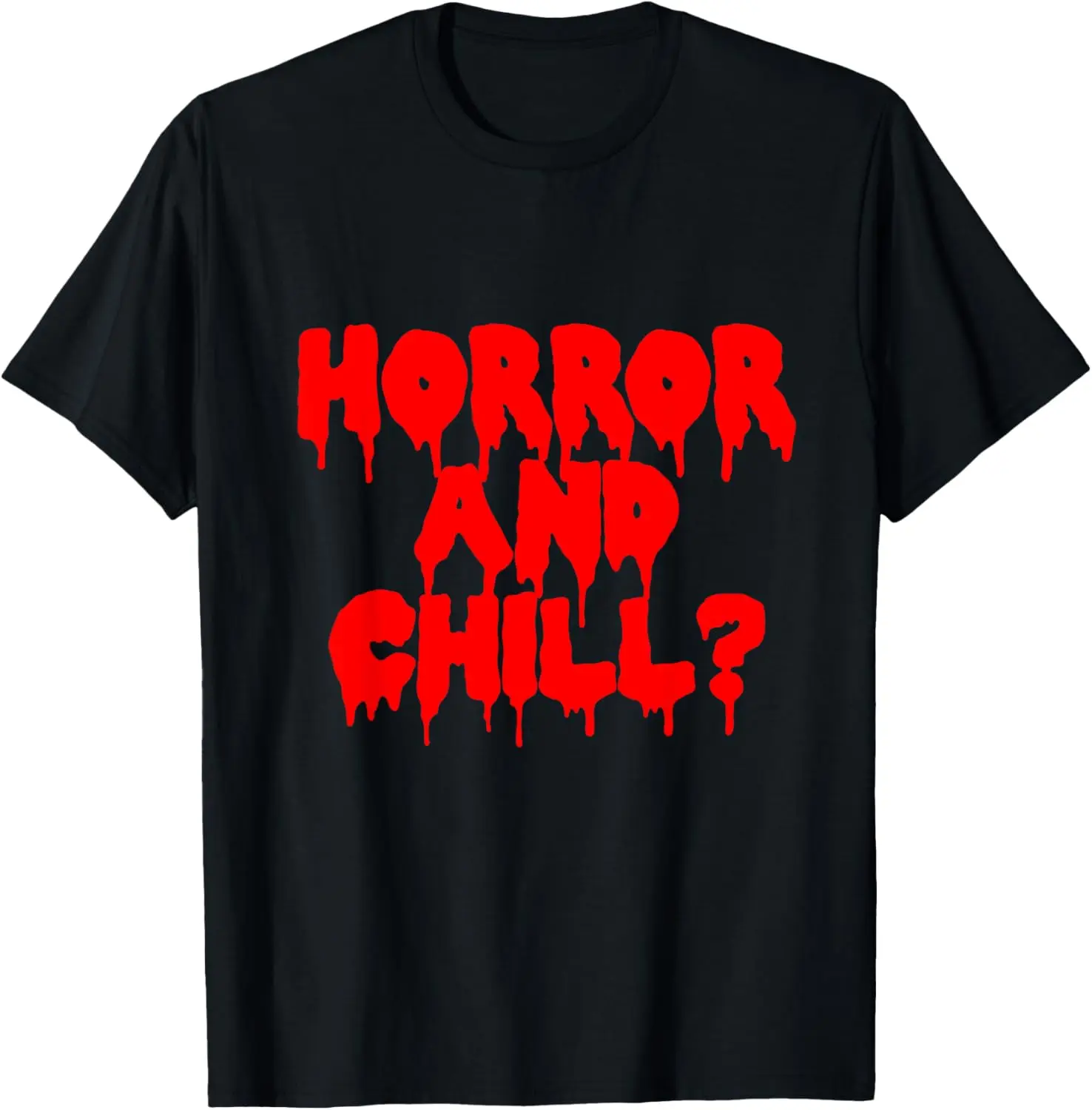 Horror Movies and Chill? Bloody Gothic T-Shirt