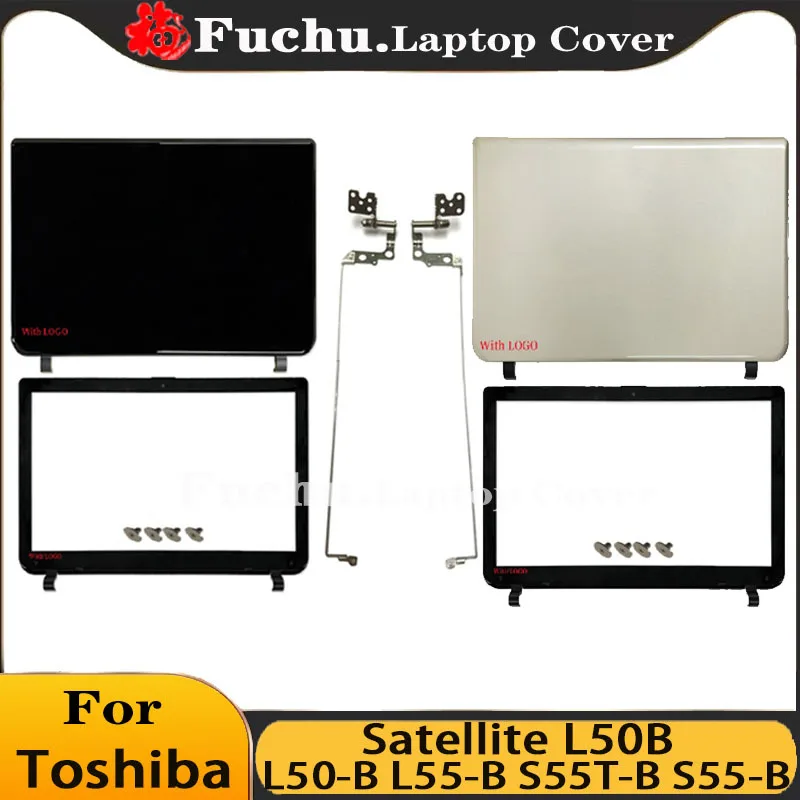 

Laptops Case for Toshiba Satellite L50B L50-B L55-B S55T-B S55-B Screen LCD Back Cover/Front Bezel/Hinges Notebook Accessories