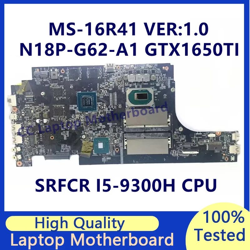 

MS-16R41 VER:1.0 Mainboard For MSI Laptop Motherboard With SRFCR I5-9300H CPU N18P-G62-A1 GTX1650TI 100%Full Tested Working Well