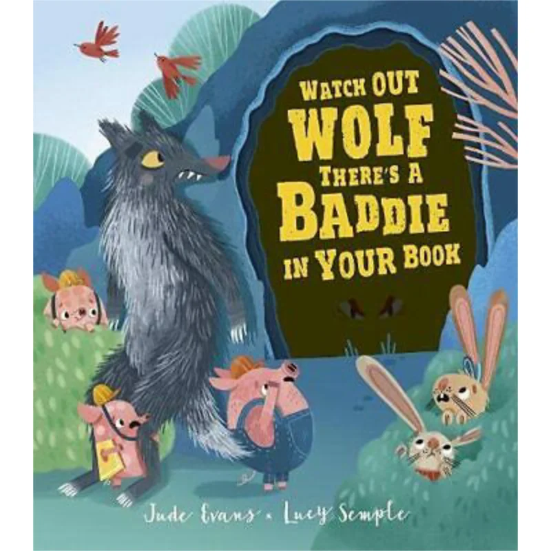 

Люси SempleWatch Out Wolf Theres A Baddie In Your Book Jude Evans Little Tiger Press 9781801040136 Книга
