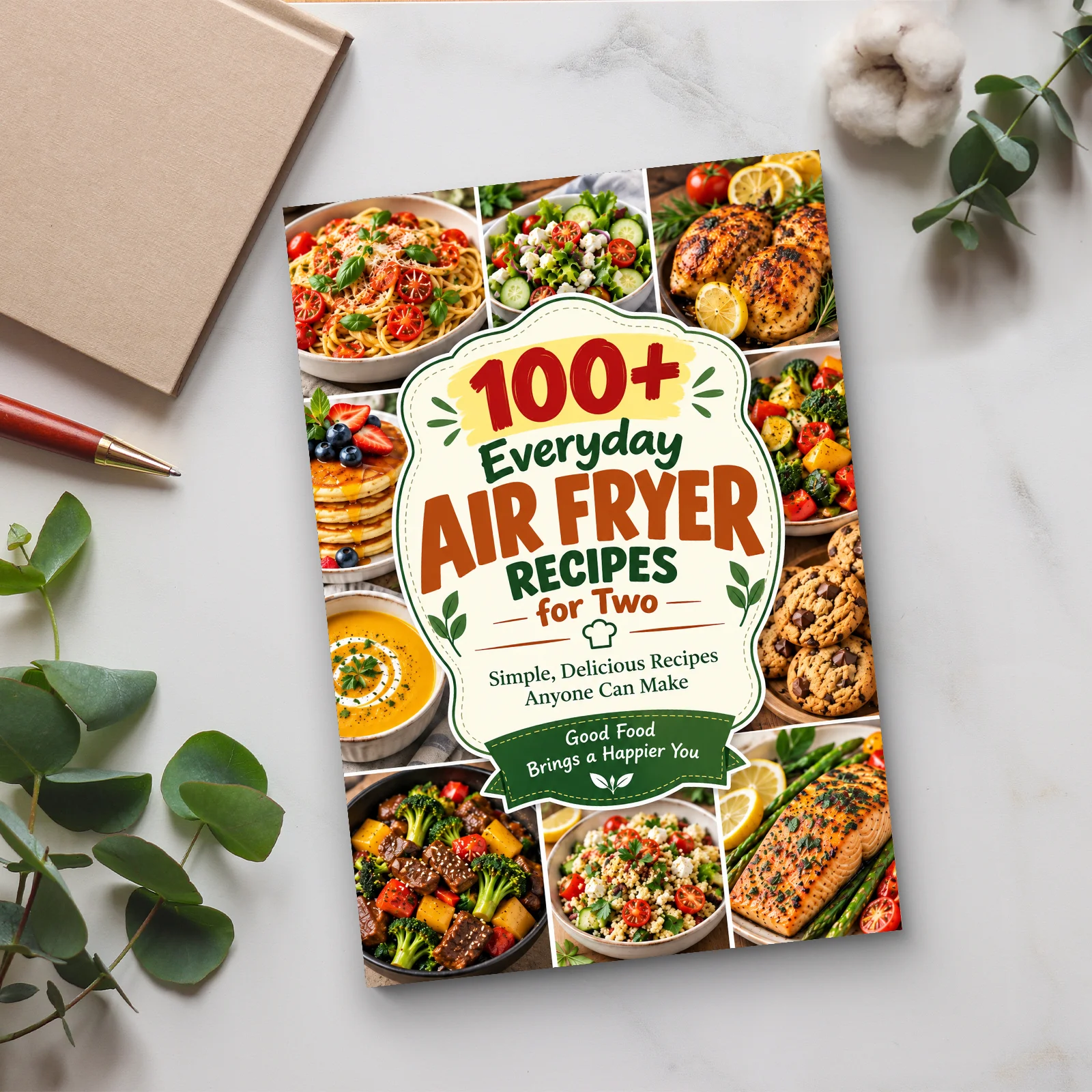 Air Fryer Recipes for Two, 100+ Quick Healthy Delicious Meals, Beginner to Advanced Cooking Guide for Couples & Small Families