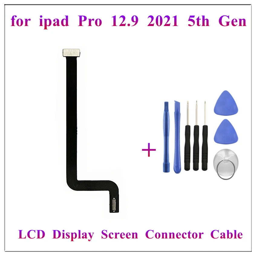

1Pcs LCD Screen Display Connection Flex Cable for iPad Pro 2021 12.9 Inch 5th Gen A2378 A2379 A2461 A2462 Replacement Parts