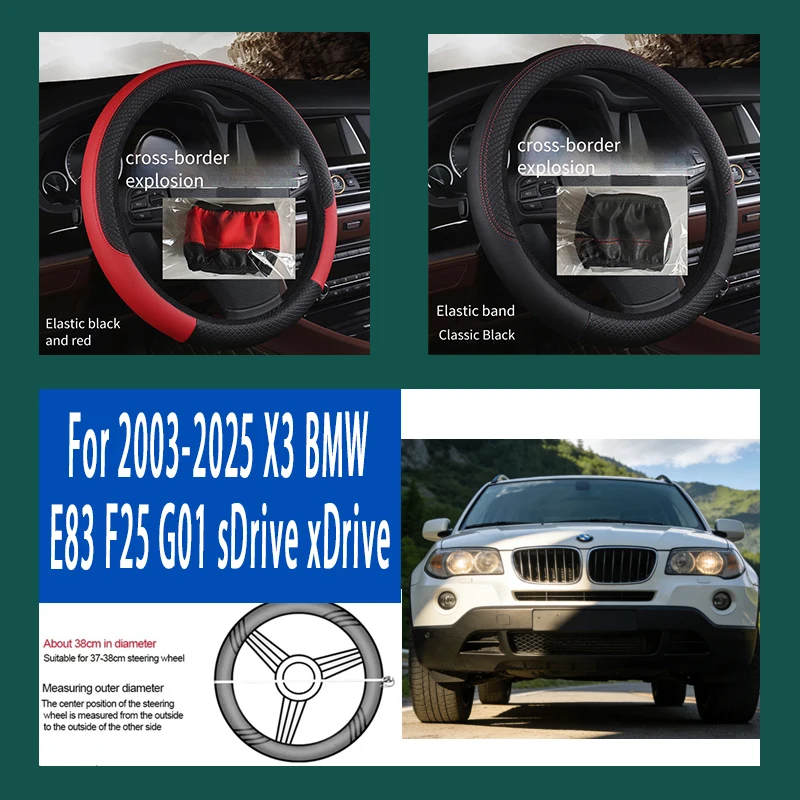 

For 2003-2025 X3 BMW E83 F25 G01 38cm Steering Wheel Cover PU Leather Anti Slip Steer Wheel Protector Breathable Fiber Braid