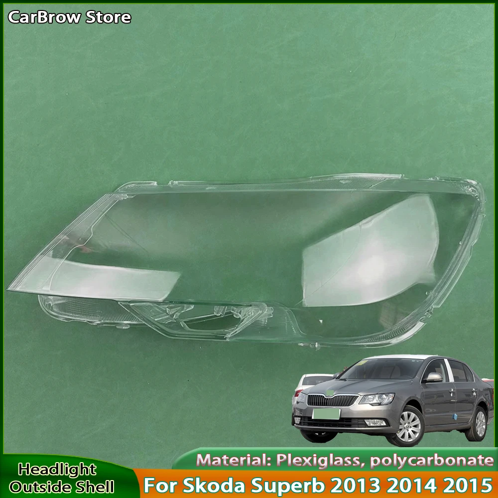 

Headlight Shell Lens Lampshade For Skoda Superb 2013 2014 2015 Headlamp Transparent Cover Plexiglass