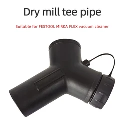 Suitable For FESTOOL MIRKA Vacuum Cleaner Three-way Accessories Link Dust Collecting Bucket Sander Dust Hose Assembly