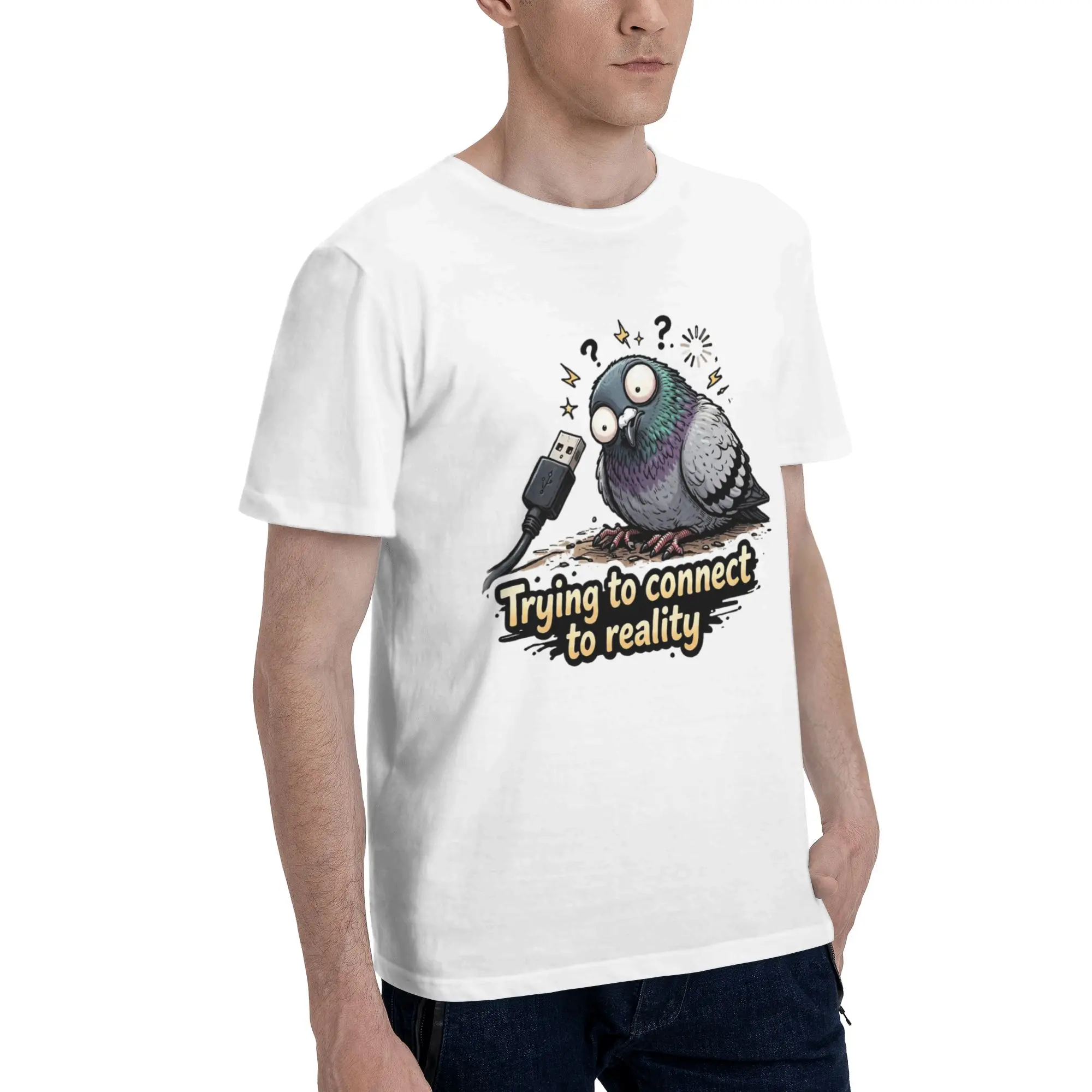 Trying to Connect to Reality  Men T Shirt pigeon meme Crazy Tee Shirt Short Sleeve O Neck 100% Cotton Gift Idea Clothes T-Shirt
