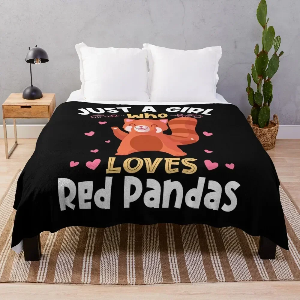 

Just a Girl who loves Red Pandas Throw Blanket Shaggy Fashion Sofas Quilt Blankets