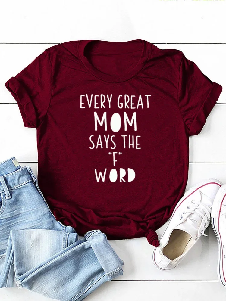 

Great Mom Say F Word Letter Print Women T Shirt Short Sleeve O Neck Loose Women Tshirt Ladies Tee Shirt Tops Camisetas Mujer