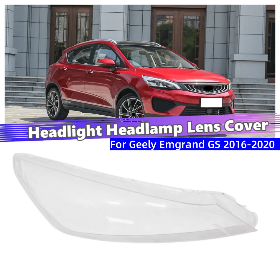 For Geely Emgrand GS 2016 2017 2018 2019 2020 Accessories Cars Lampshade Headlamp Car Front Headlight Lens Cover Lights Shell