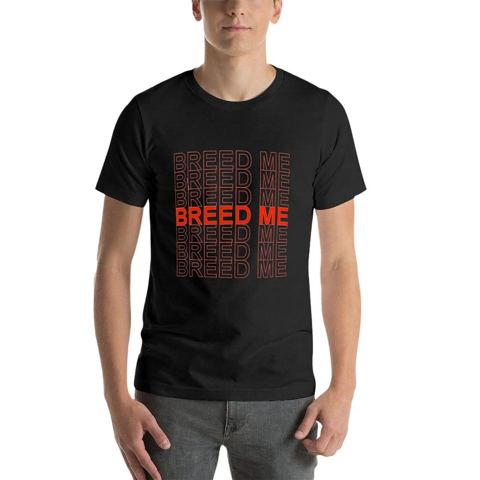 Breed me in Red T-Shirt funnys kawaii clothes summer clothes Short sleeve tee men