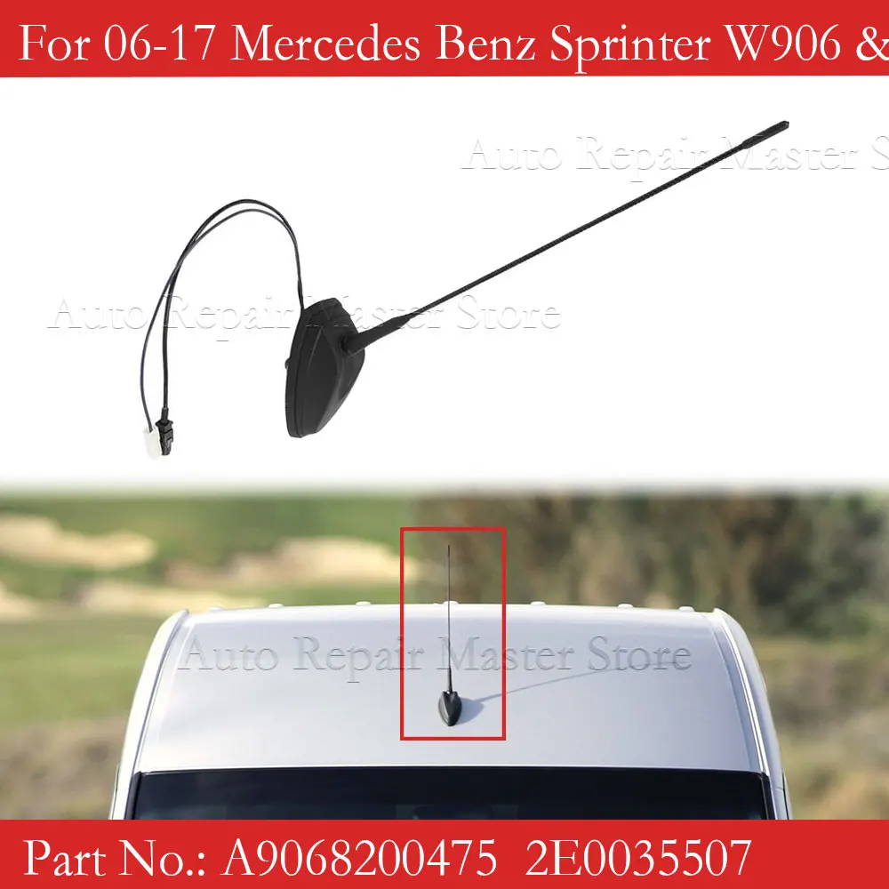 

Car Roof Mounted Radio Antenna Aerial A9068200475 for Mercedes Benz Sprinter W906 & VW Crafter 2006-2017 Car Accessories