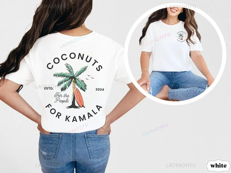 You Think You Just Fell Out of A Coconut Tree for Kamala Woman Printed T-shirt Classic O-neck High Quality Cotton Men Shirt Tops