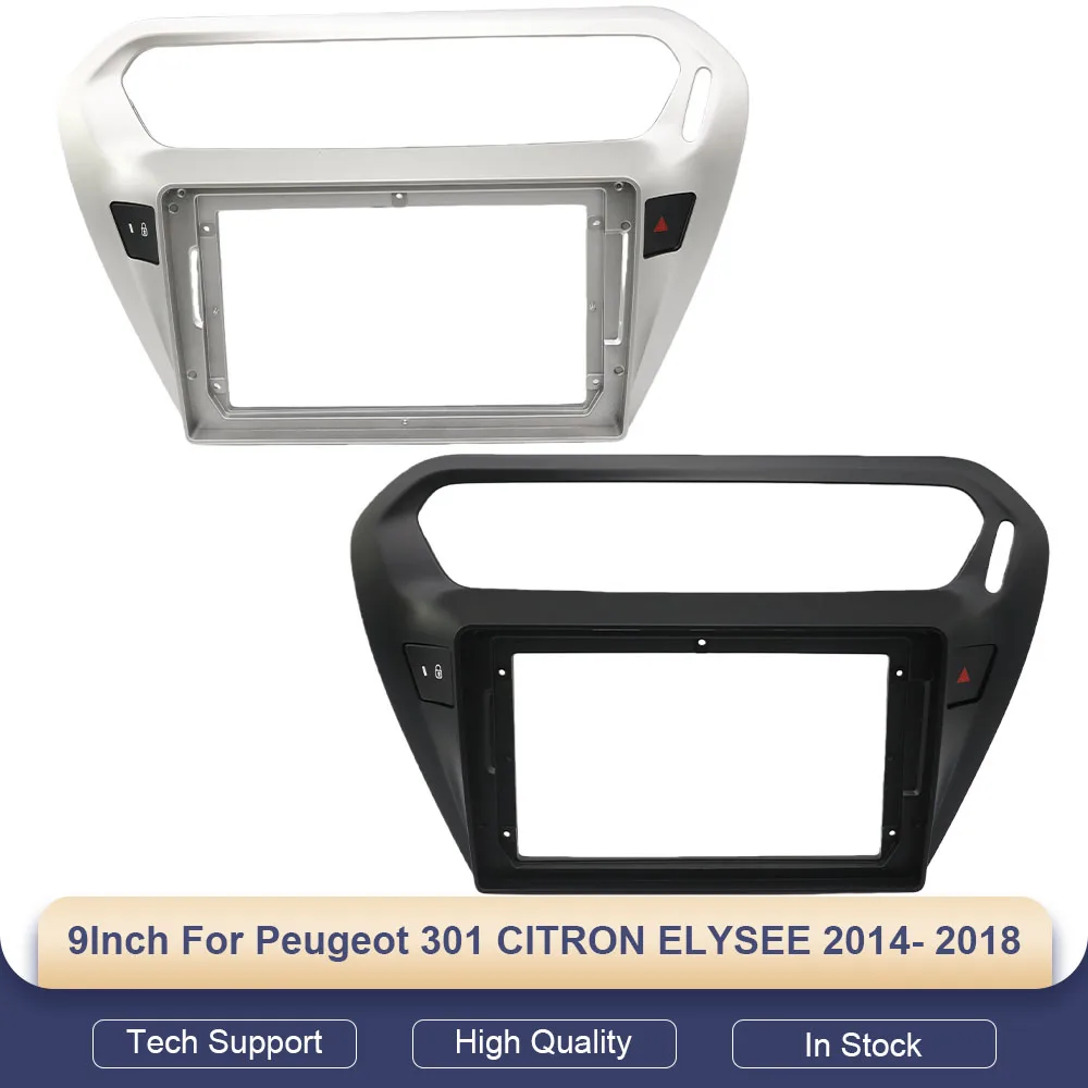 

9 INCH Car Fascia Radio Android DVD Panel Dash Kit Install Adapter Console Frame Bezel for Peugeot 301 CITRON ELYSEE 2014- 2018