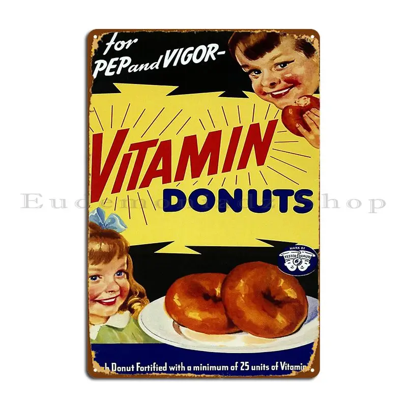 Funny Antique And Vintage Advertisement For Vitamin Donuts Metal Plaque Poster Printed Living Room Wall Custom Tin Sign Poster