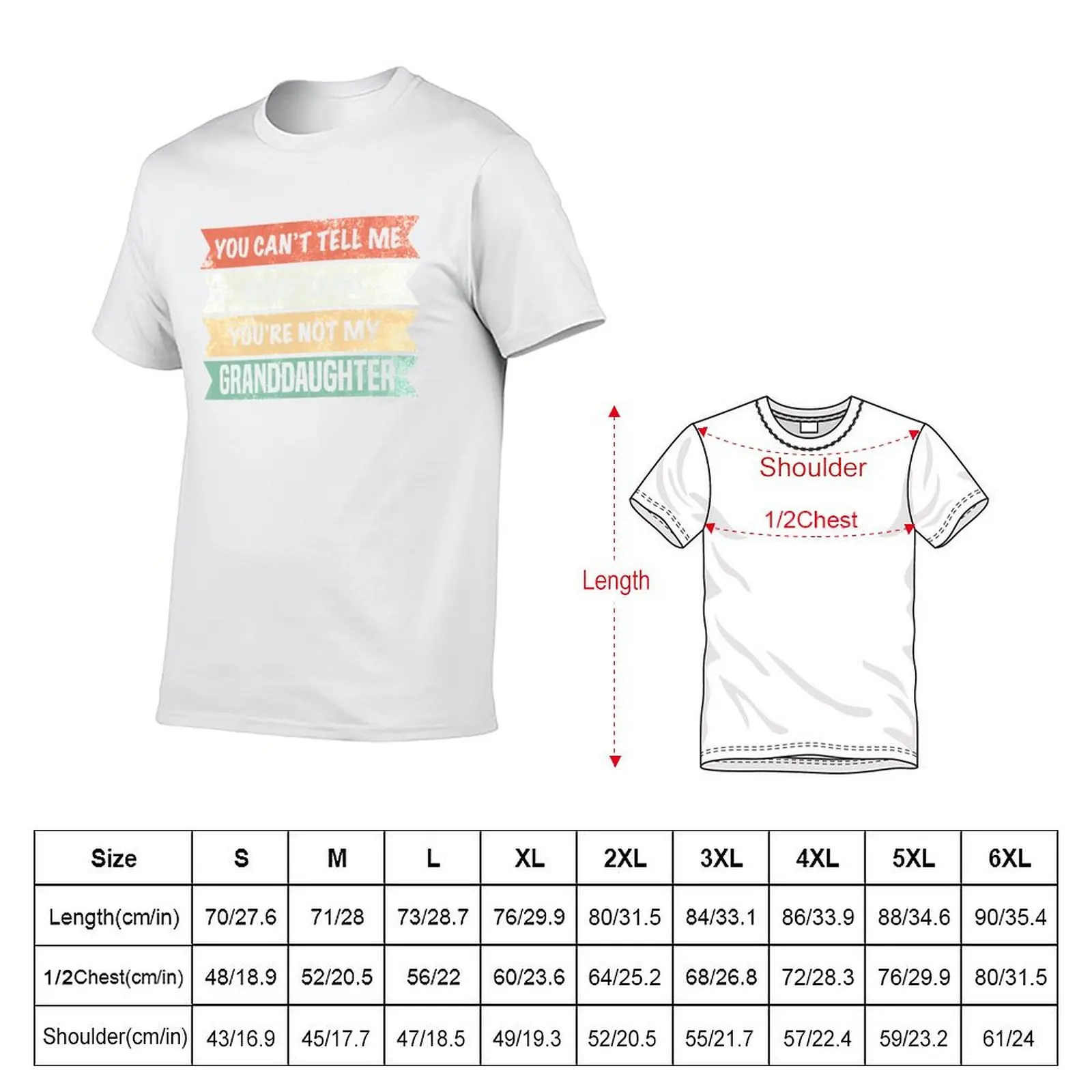 You Can't Tell Me What To Do You're Not My Granddaughter T-Shirt Functional Casual Short Sleeve Tee
