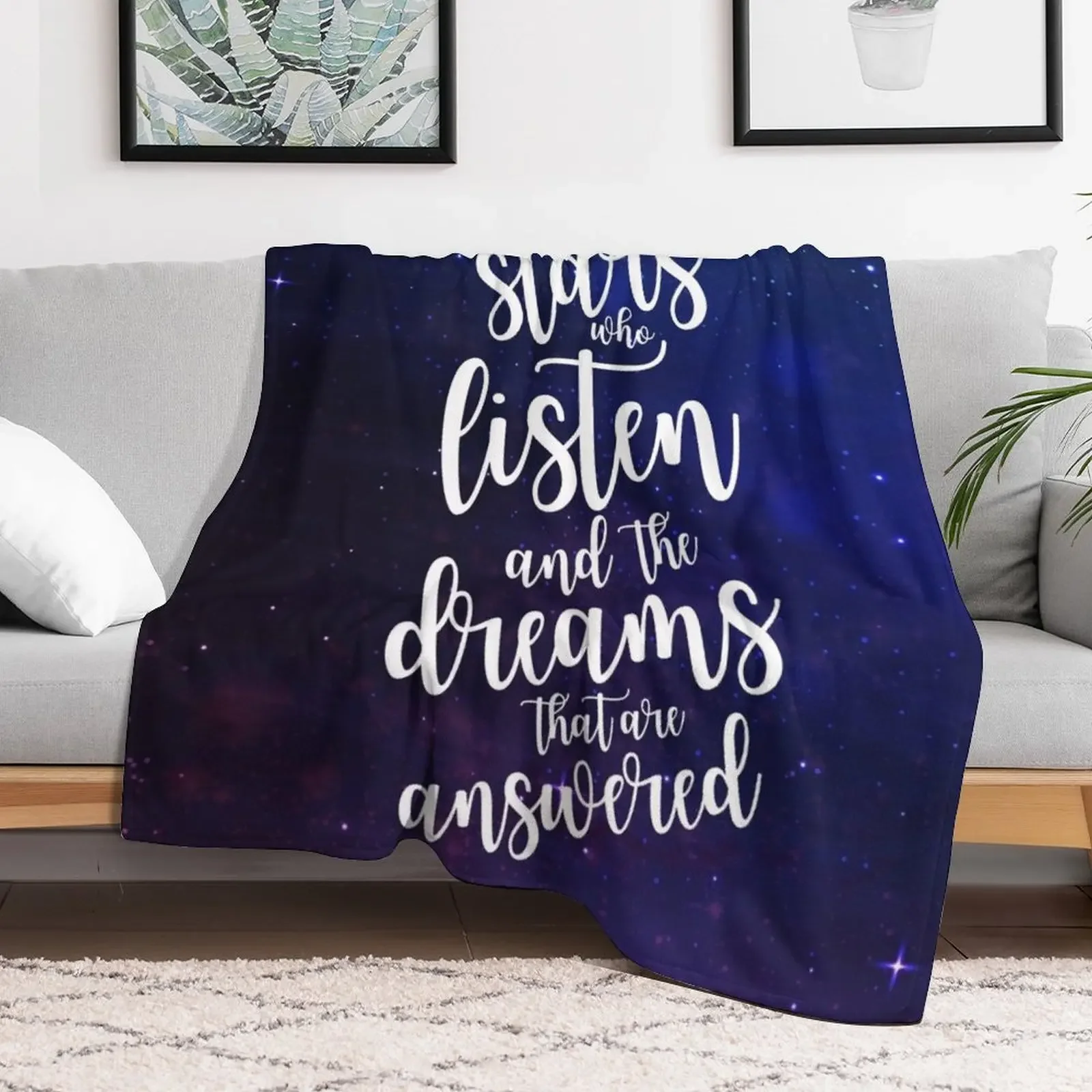 To the stars who listen and the dreams that are answered Throw Blanket Sofas Decorative Sofas Blankets