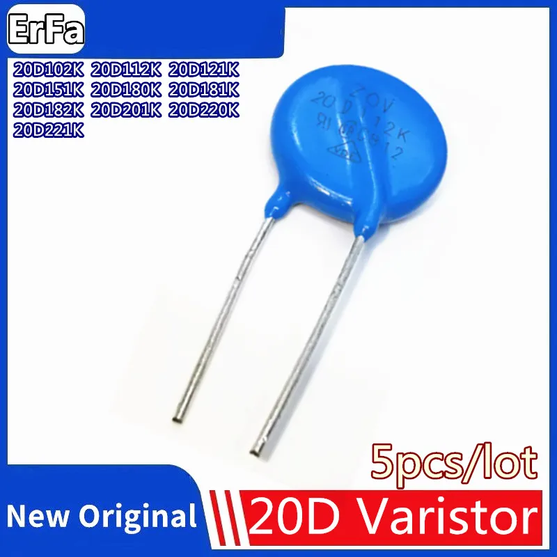 

5pcs 20mm Varistor 20D102K 20D112K 20D121K 20D151K 20D180K 20D181K 20D182K 20D201K 20D220K 20D221K