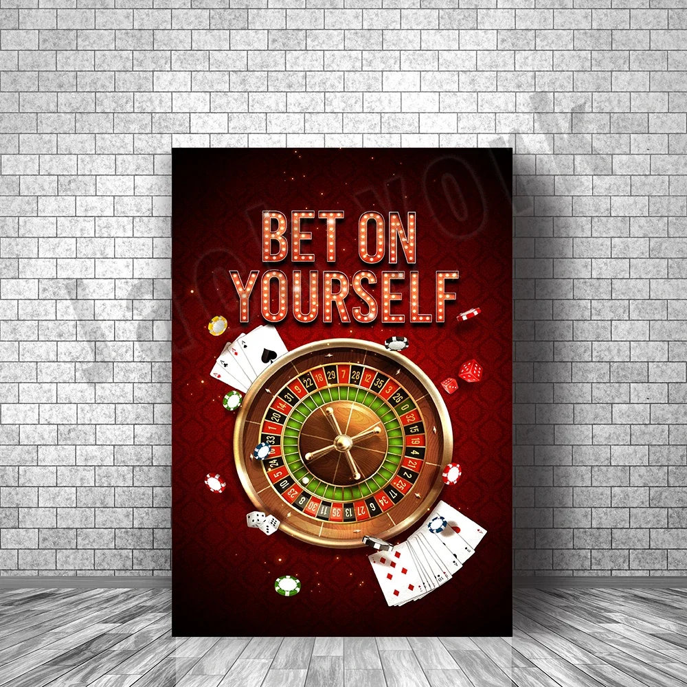 Bet yourself, if you know you'll succeed, it's not a gamble! Inspirational Poster Decorating Office Bedroom Pictures