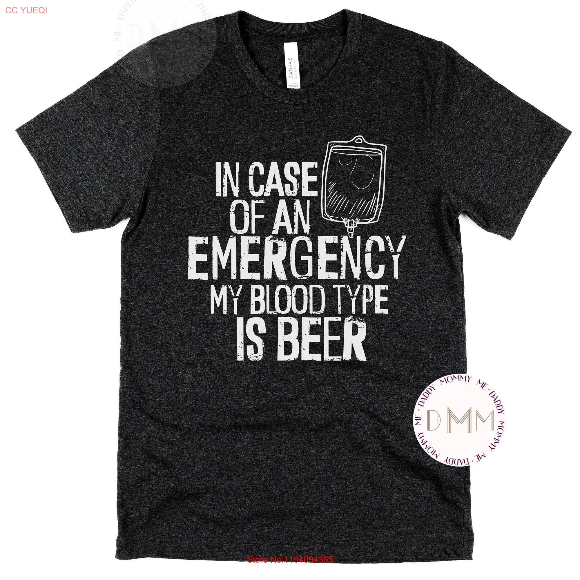 In Case Of An Emergency My Blood Type Is Beer T Shirt Funny For Him Drinking Day Dad long or short sleeves