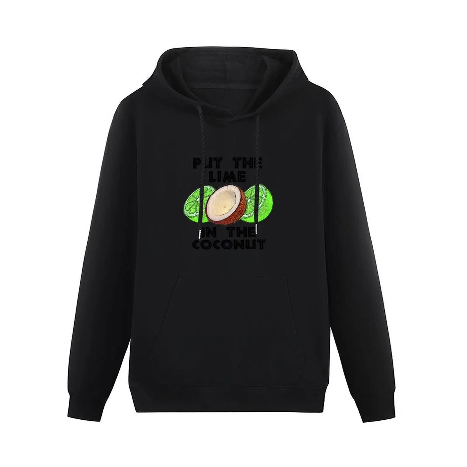 Put The Lime In The Coconut Pullover Hoodie hooded shirt aesthetic clothing men's oversize hoodie