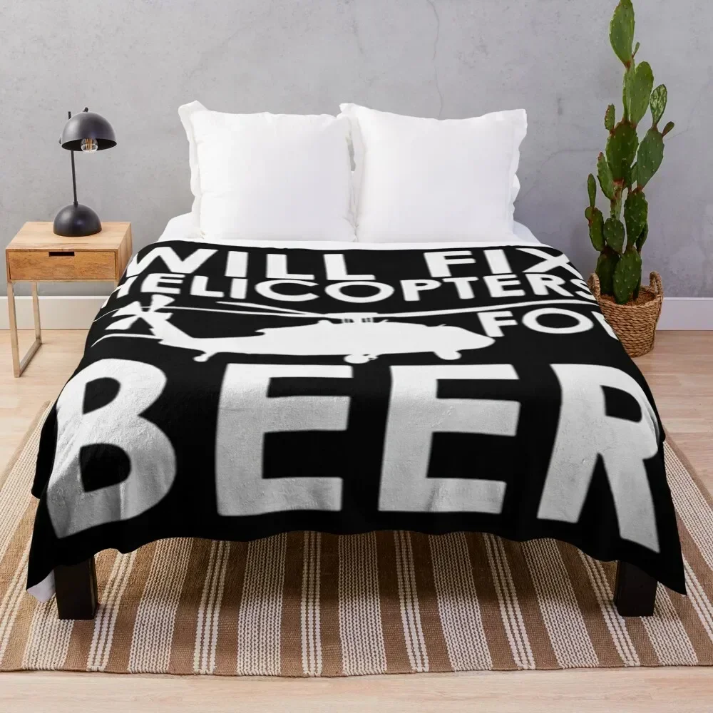 

Will fix helicopters for beer ! Throw Blanket Flannel Fleece Soft Warm Throw Blanket