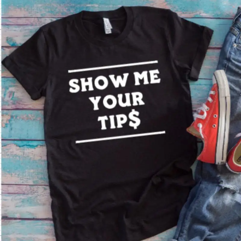 

Show Me Your Tips Bartender Black T Shirt