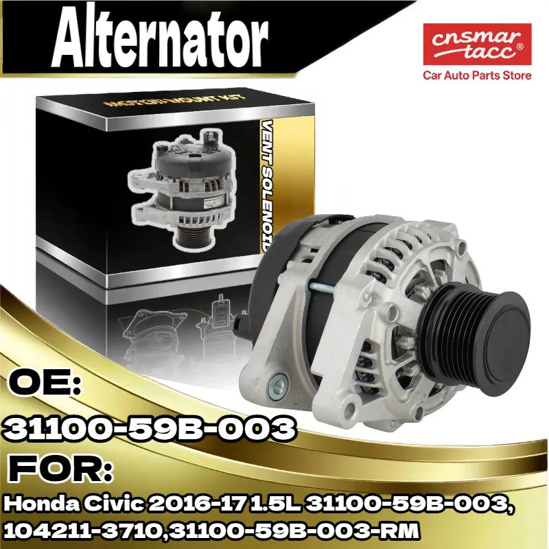 

Reliable Alternator for Honda Civic 1.5L 2016 2017 135A 104211 3710 21237 210 0889