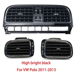 Car Bright Black Central Dashboard For VW Polo 2011 2012 2013 6RD819728 6RD819703 6RD819704 AC Air Outlet Chrome Vent