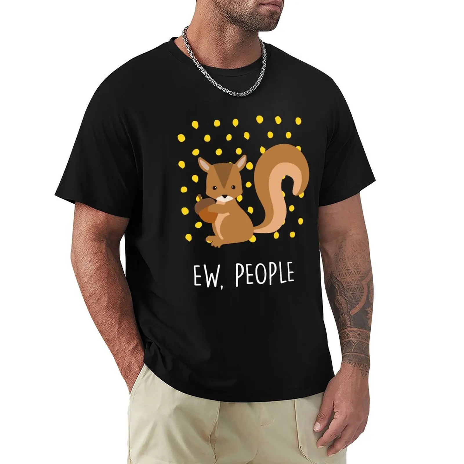 

Squirrel Funny Animal Lover Ew People Introvert T-Shirt Luxury man funny gifts shirts graphic Personalized t-shirt shirts men