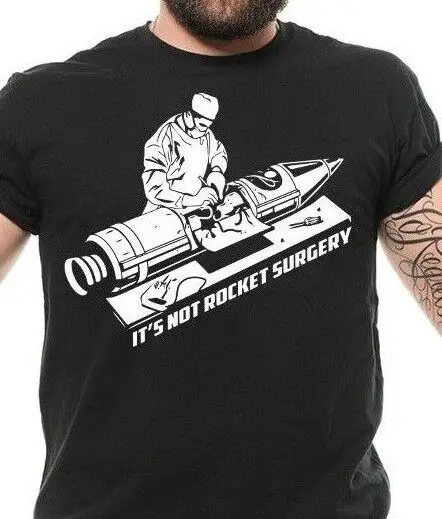 

Rocket Surgery Cool Graphic Sarcastic Sarcasm Novelty Funny T Shirt