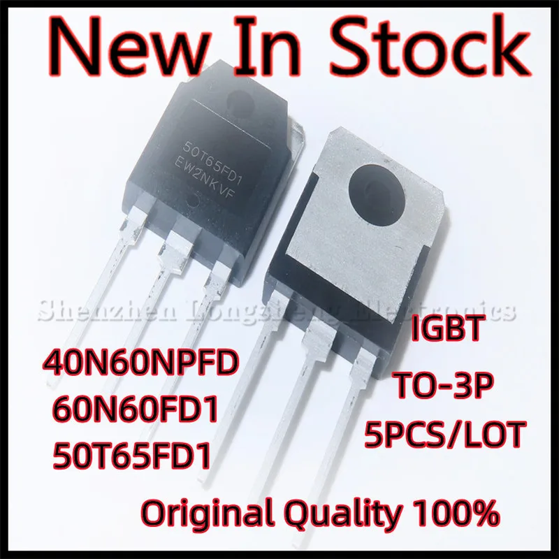 5PCS/LOT 40N60NPFD 60N60FD1 50T65FD1 TO-3P IGBT single tube New In Stock Original