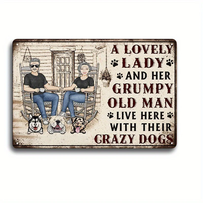 1 Charming Couple and Dog Metal Sign- A Lovely Lady and Her Grumpy Old for Man Live Here, with Their Crazy Dog
