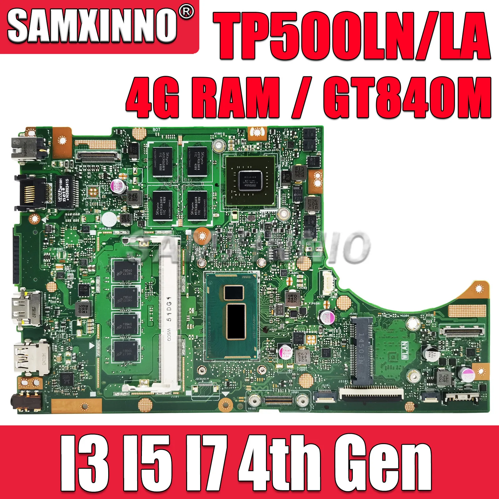 

SAMXINNO Notebook Mainboard For ASUS TP500LN TP500LD J500LA TP500LB TP500LA Laptop Motherboard I3 I5 I7 CPU 4G RAM GT840M/UMA