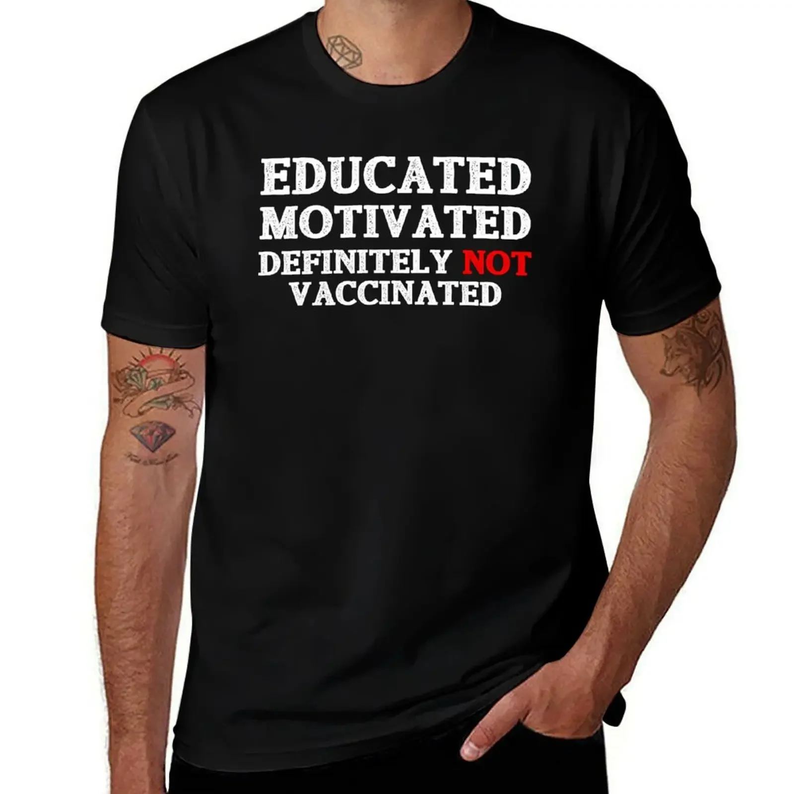 Educated motivated and NOT Vaccinated T-Shirt custom shirt blue lock shirts men graphic