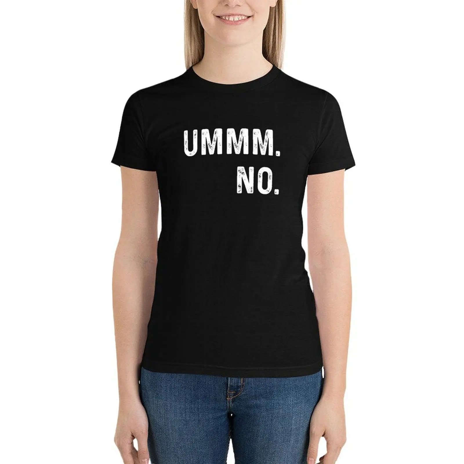 Umm No T-Shirt summer top funny cute clothes woman t shirt