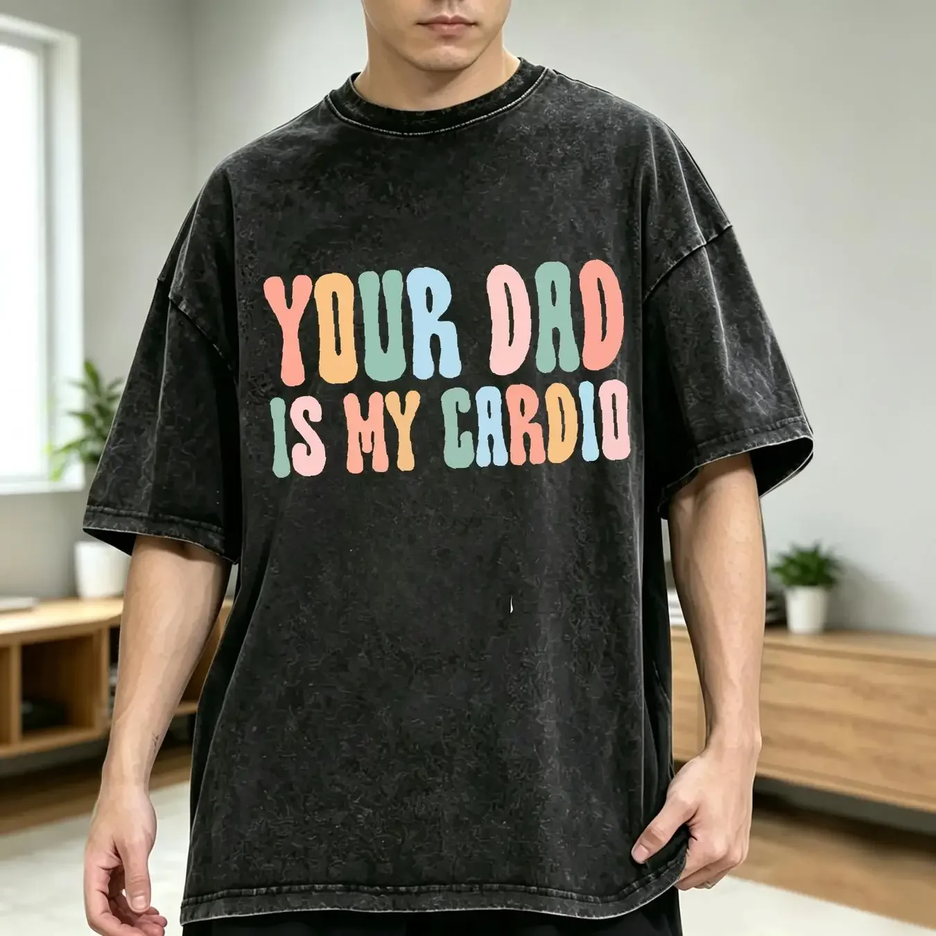 washed T Shirt NEW LISTING Your Dad Is My Cardio mothers day mom gift Powerlifting Workout Gym vintage Washed Stretched
