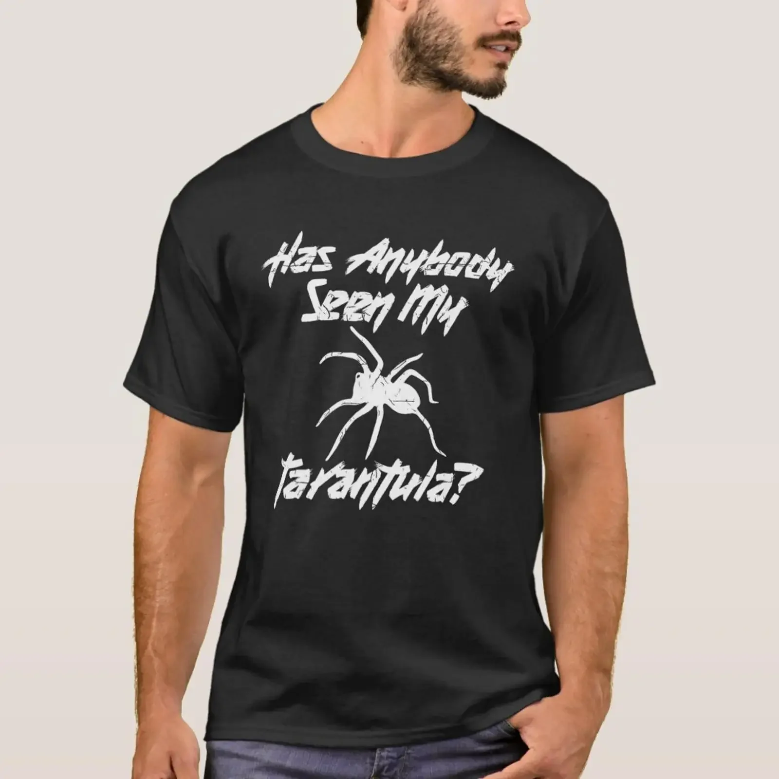 Has Anybody Seen My Tarantula Spider Pet Tarantul T Shirt vintage Washed Soft homme Comfortable Top For Everyday Wear
