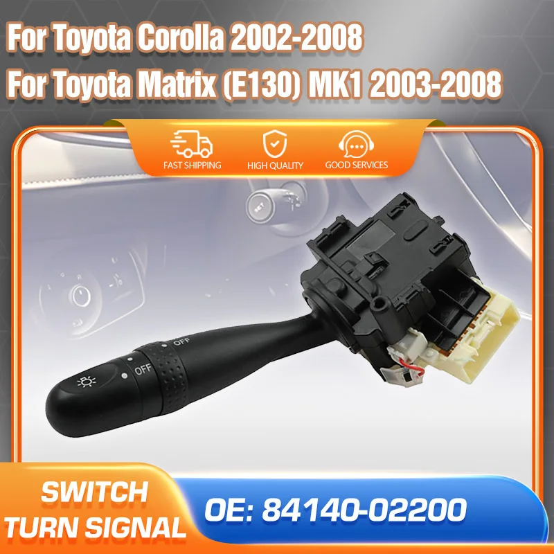 

Indicator Turn Signal Switch 84140-02200 For Toyota Corolla Matrix 2002 2003 2004 2005 2006 2007 2008 Headlight Blinker Lever