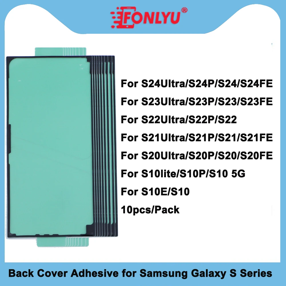 

FONLYU Back Glass Adhesive For Samsung Galaxy S24 S24FE S24 Plus S24Ultra S23FE S23 S22 S21FE Rear Cover Sticker Tape Glue 10pcs