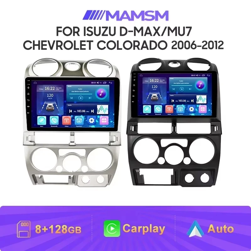 For Isuzu D-MAX/MU7 Chevrolet Colorado 2006 -2012 Car Carplay Auto Android Radio Navigation GPS Multimedia Video Player DVD WIFI