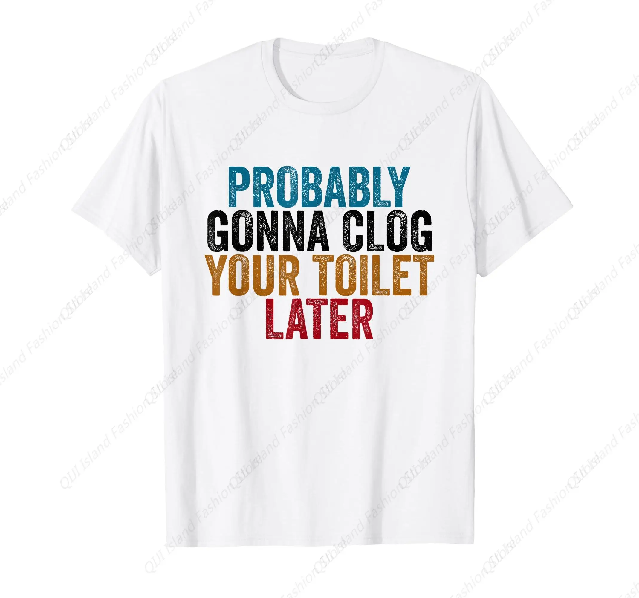 Funny meme lovers saying clog your toilet later humor design T-Shirt